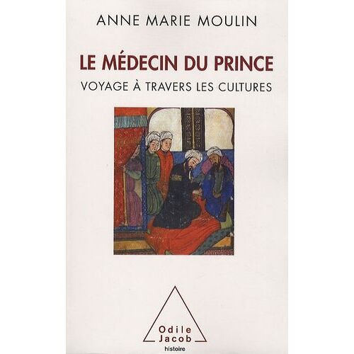 Le Médecin Du Prince - Voyage À Travers Les Cultures
