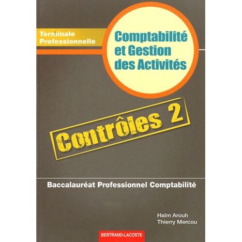 Comptabilité Et Gestion Des Activités Contrôles 2 Tle Bac Pro Comptabilité