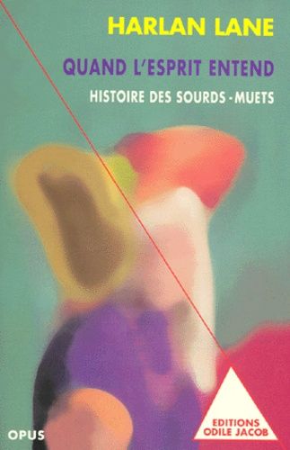 Quand L'esprit Entend - Histoire Des Sourd-Muets