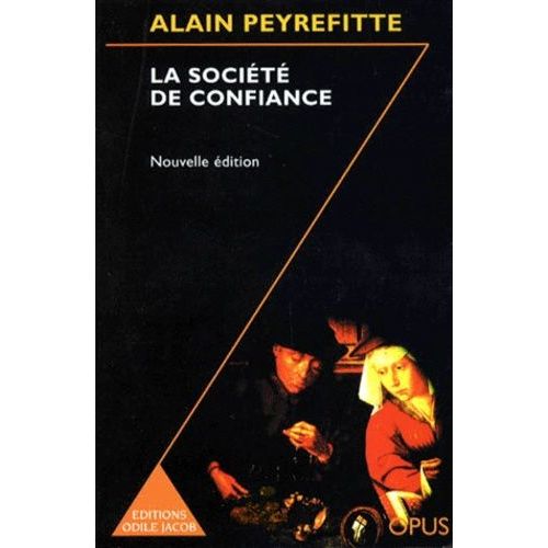 La Société De Confiance - Essai Sur Les Origines Du Développement