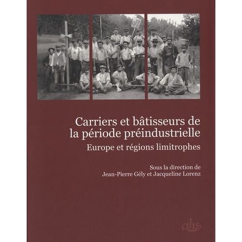 Carriers Et Bâtisseurs De La Période Préindustrielle - Europe Et Régions Limitrophes