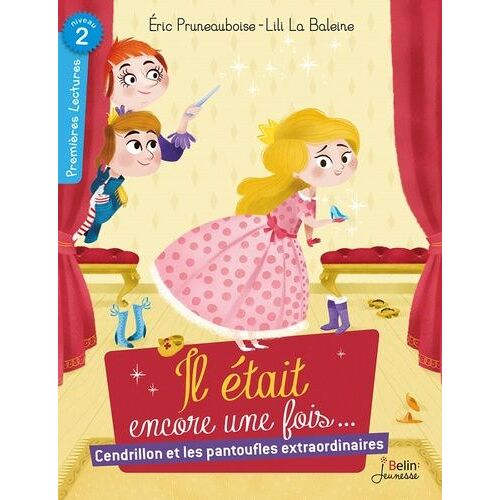 Il Était Encore Une Fois - Cendrillon Et Les Pantoufles Extraordinaires