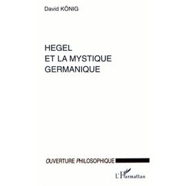 Hegel Et La Mystique Germanique