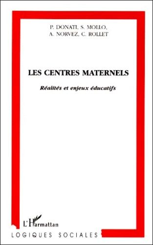 Les Centres Maternels - Realites Et Enjeux Educatifs