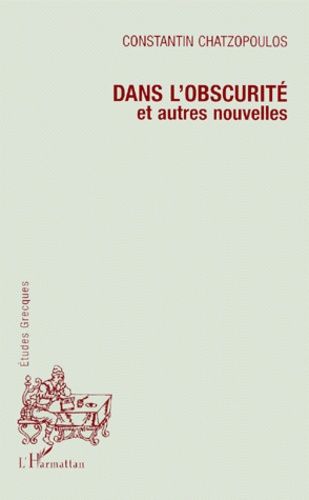 Dans L'obscurité - Et Autres Nouvelles