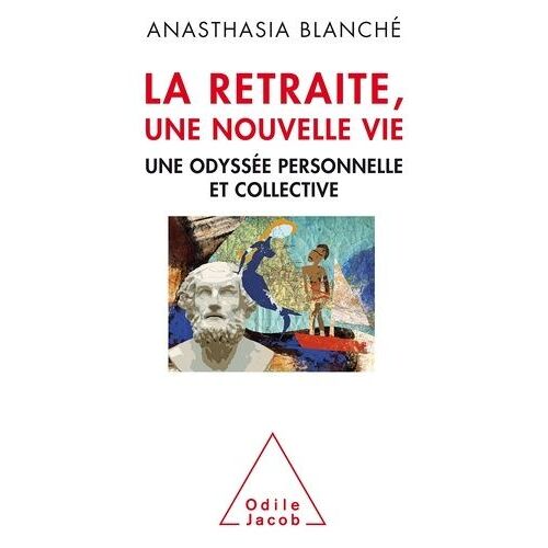 La Retraite, Une Nouvelle Vie - Une Odyssée Personnelle Et Collective