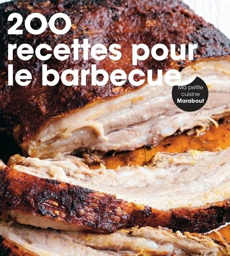200 Recettes Au Barbecue