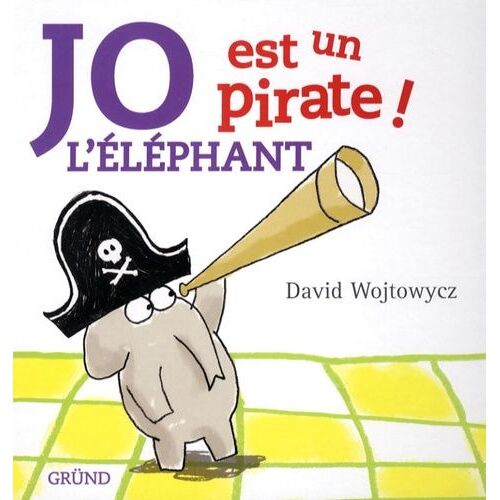 Jo L'éléphant Est Un Pirate !