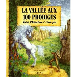 La Vallée Aux 100 Prodiges