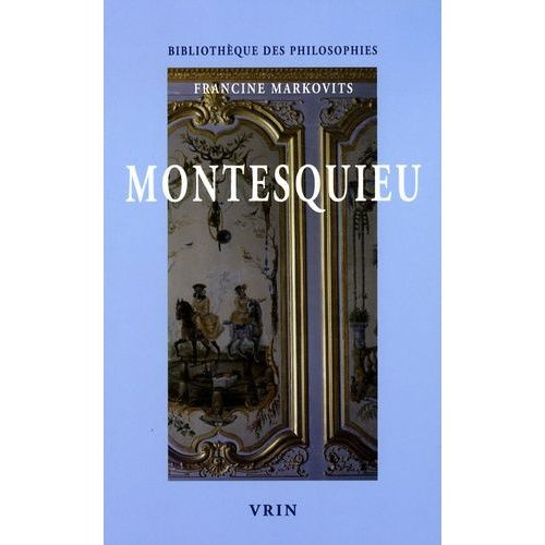 Montesquieu - Le Droit Et L'histoire