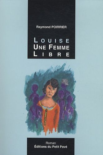 Louise, Une Femme Libre