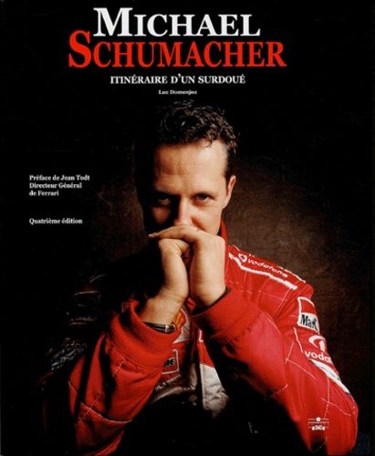 Michael Schumacher - Itinéraire D'un Surdoué