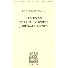Levinas Et La Philosophie Judéo-Allemande