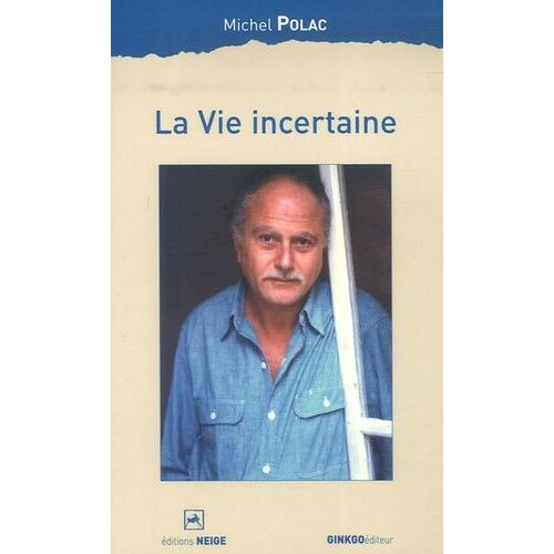 La Vie Incertaine