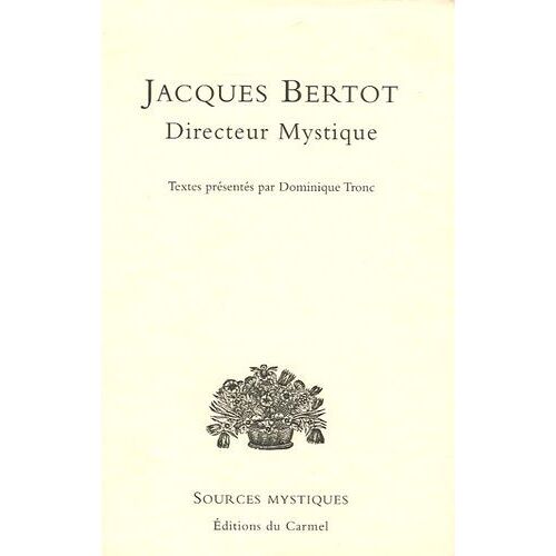 Jacques Bertot - Directeur Mystique
