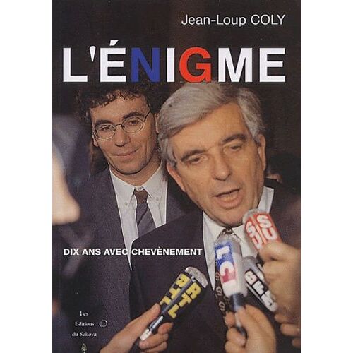 L'énigme - Dix Ans Avec Chevènement