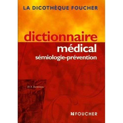 Dictionnaire Médical Sémiologie-Prévention