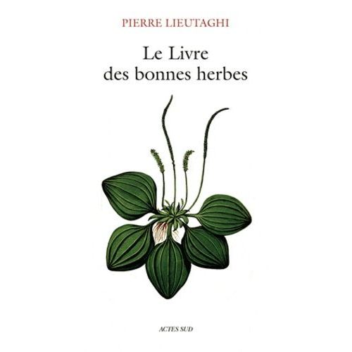 Le Livre Des Bonnes Herbes - 3ème Édition