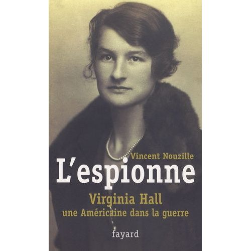 L'espionne - Virginia Hall, Une Américaine Dans La Guerre