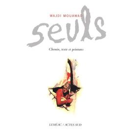 Seuls - Chemin, Texte Et Peintures