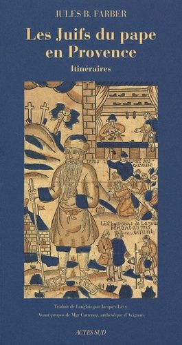 Les Juifs Du Pape En Provence - Itinéraires