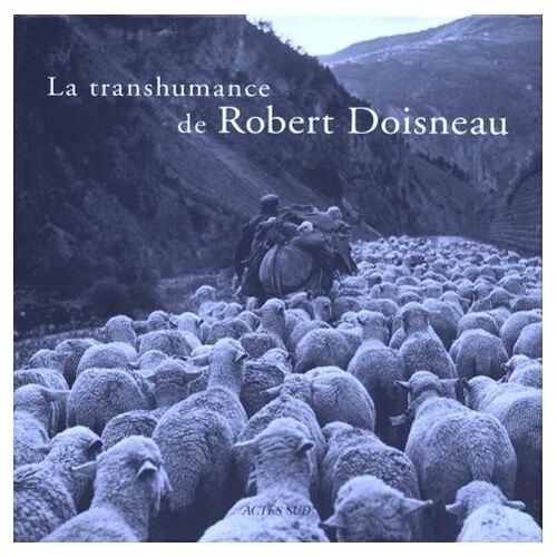 La Transhumance De Robert Doisneau