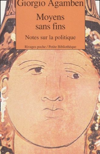 Moyens Sans Fins - Notes Sur La Politique