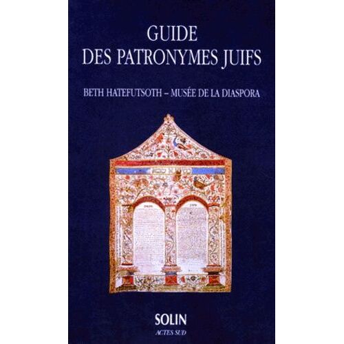Guide Des Patronymes Juifs - Beth Hatefutsoth, Musee De La Diaspora