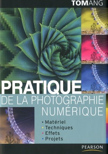 Pratique De La Photographie Numérique