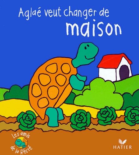Aglae Veut Changer De Maison
