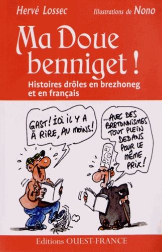 Ma Doue Benniget ! - Petites Histoires En Brezhoneg Et En Français