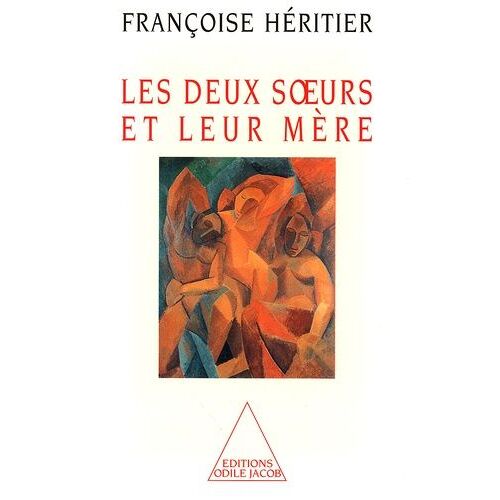 Les Deux Soeurs Et Leur Mere - Anthropologie De L'inceste