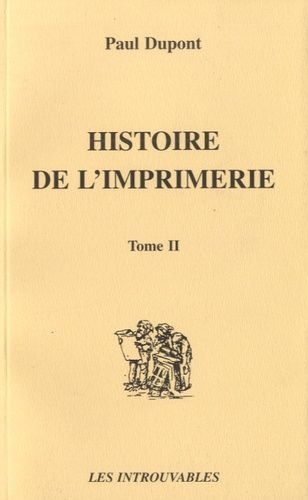 Histoire De L'imprimerie - Tome 1 Et 2