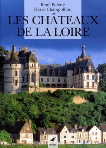 Les Chateaux De La Loire