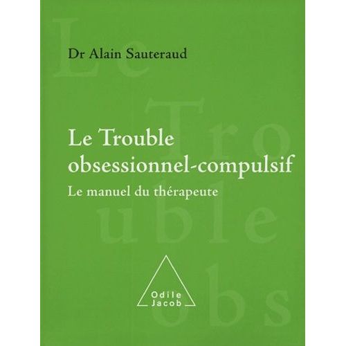 Le Trouble Obsessionnel-Compulsif - Le Manuel Du Thérapeute