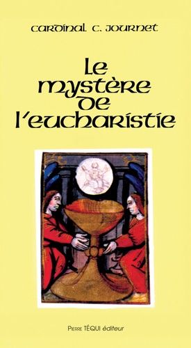 Le Mystère De L'eucharistie