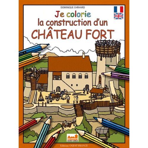 Je Colorie La Construction D'un Château-Fort
