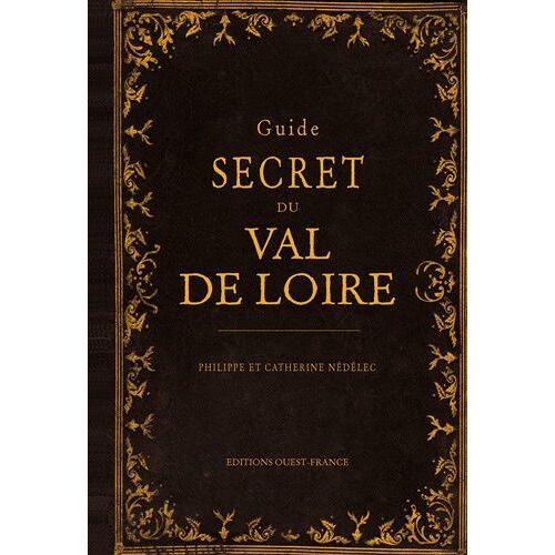 Guide Secret Du Val De Loire