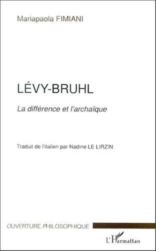 Levy-Bruhl - La Différence Et L'archaïque
