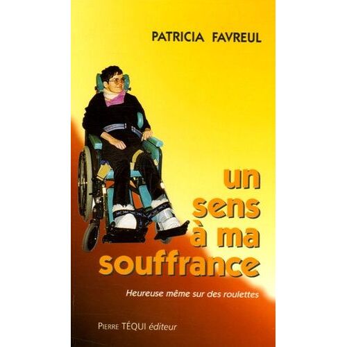 Un Sens À Ma Souffrance