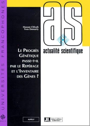 Le Progrès Génétique Passe T-Il Par Le Repérage Et L'inventaire Des Gènes ?