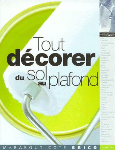 Tout Décorer Du Sol Au Plafond