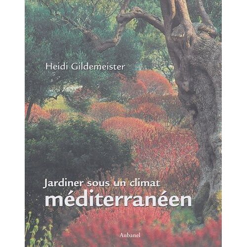 Jardiner Sous Un Climat Méditerranéen