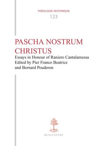 Pascha Nostrum Christus - Essays In Honour Of Raniero Cantalamessa