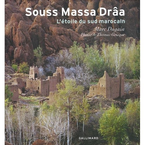 Souss Massa Drâa - L'étoile Du Sud Marocain