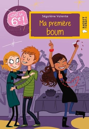 Vive La 6e ! - Ma Première Boum