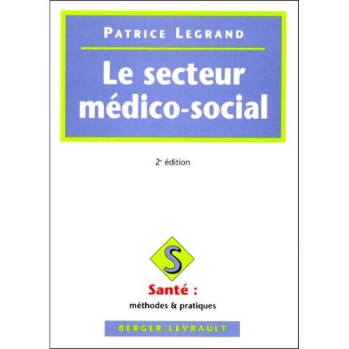 Le Secteur Medico-Social - 2eme Edition