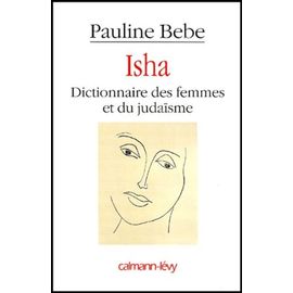 Isha - Dictionnaire Des Femmes Et Du Judaïsme