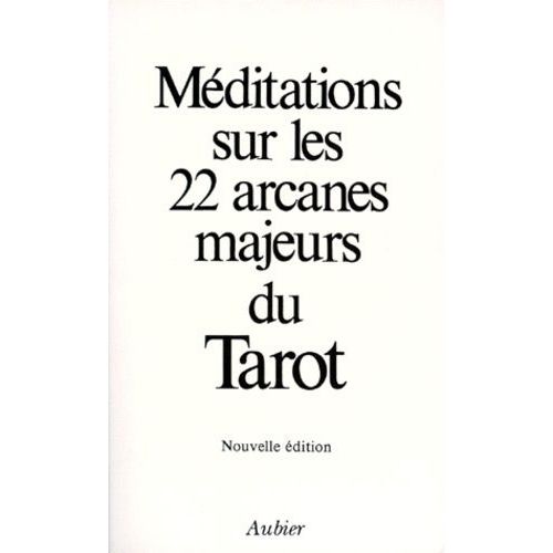 Meditations Sur Les 22 Arcanes Majeurs Du Tarot - Edition 1985