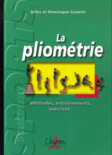 La Pliométrie - Méthodes, Entraînements Et Exercices